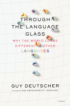 Through the Language Glass: Why the World…