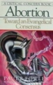 Abortion : toward an evangelical concensus…