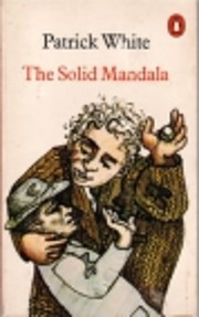 The Solid Mandala di Patrick White