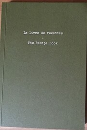 Le Livre de recettes = The recipe book door…