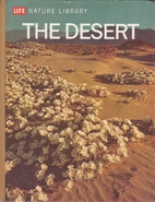 Life Nature Library: The Desert by A.…