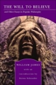 The Will to Believe and Other Essays in…