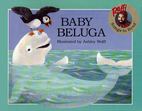 Baby Beluga (Raffi Songs to Read) by Raffi