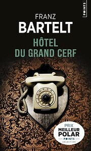 Hôtel du Grand Cerf de Franz Bartelt