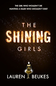 The Shining Girls: A Novel von Lauren Beukes