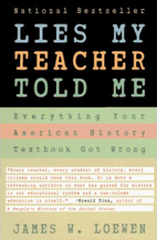 Lies My Teacher Told Me: Everything Your…
