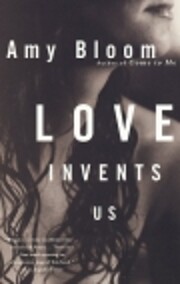 Love Invents Us door Amy Bloom