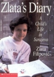 Zlata's Diary: A Child's Life in Sarajevo…