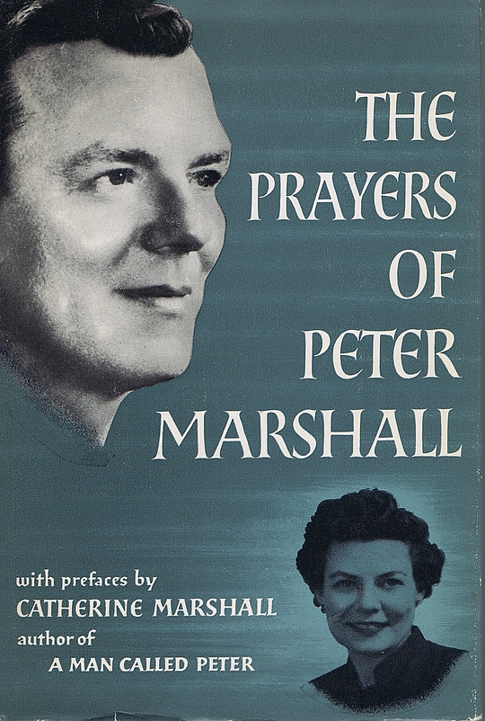 The prayers of peter marshall by catherine marshall librarything