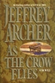 As the Crow Flies von Jeffrey Archer