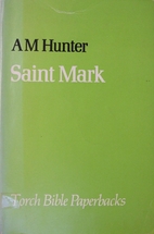 The Gospel according to Saint Mark by A. M.…