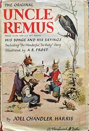 Uncle Remus: His songs and his sayings de…
