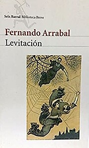 Levitación por Fernando Arrabal