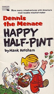 Dennis the menace : happy half-pint por Hank…
