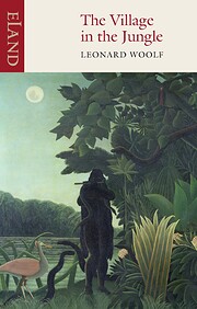 The Village in the Jungle de Leonard Woolf