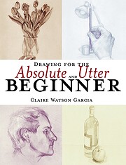 Drawing for the absolute and utter beginner…