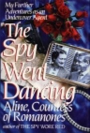 The Spy Went Dancing: My Further Adventures…