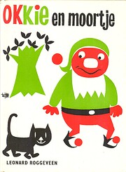 Okkie en Moortje af Leonard Roggeveen