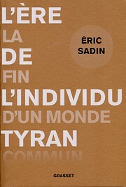 L'ère de l'individu tyran: La fin d'un…