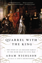 Quarrel with the King by Adam Nicolson