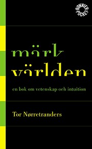 Märk världen : en bok om vetenskap och…