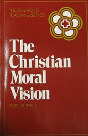 The Christian Moral Vision av Earl H. Brill