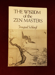 The Wisdom of the Zen Masters por Irmgard…