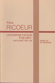 Interpretation Theory: Discourse and the…