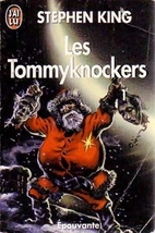 Les Tommyknockers, tome 1 by Stephen King