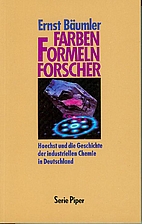 Farben, Formeln, Forscher. Hoechst und die…