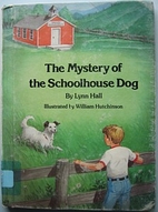 The Mystery of the Schoolhouse Dog by Lynn…