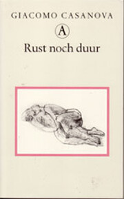 Rust noch duur memoires de Giacomo Casanova