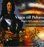 Vägen till Poltava : slaget vid Lesnaja…