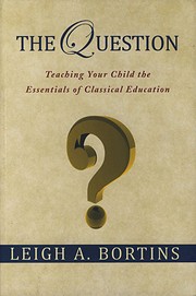 The Question, Teaching Your Child the…