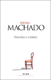 Proverbios y Cantares par Antoini Machado