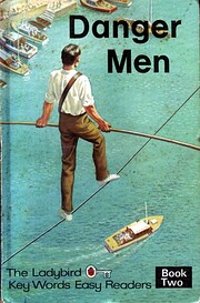 Danger Men Bk. 2 (Ladybird books, key word…