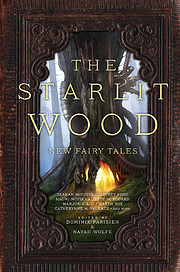 The Starlit Wood: New Fairy Tales by Dominik…