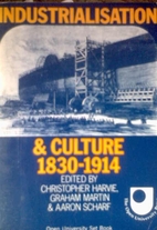 Industrialisation and culture, 1830-1914;…