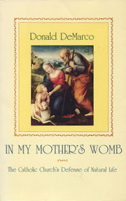 In My Mother's Womb by Donald DeMarco