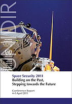 Space Security 2011: Building on the Past,…