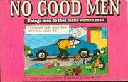 No good men : things men do that make women…
