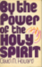 By the Power of the Holy Spirit by David M.…