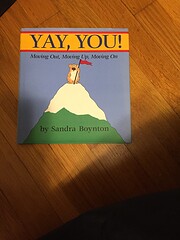 Yay, You! : Moving Up and Moving On by…