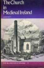 The Church in Medieval Ireland by John A.…