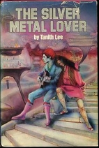 The Silver Metal Lover by Tanith Lee