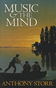 Music and the Mind by Anthony Storr