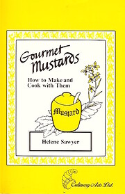 Gourmet Mustards: How to Make and Cook with…