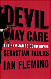 Devil May Care by Sebastian Faulks