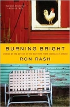Burning Bright: Stories by Ron Rash