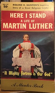 Here I Stand a Life of Martin Luther de…